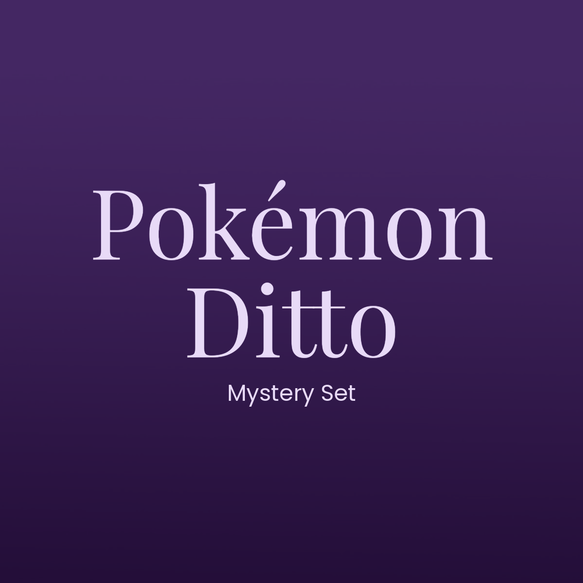 Ditto Mystery Set
